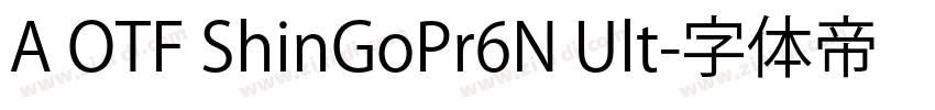 A OTF ShinGoPr6N Ult字体转换